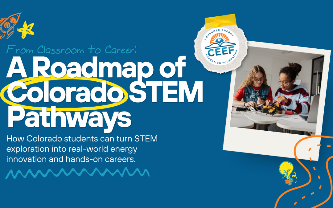 From Classroom to Career: A Roadmap of Colorado STEM Pathways