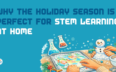 Why the Holiday Season is Perfect for STEM Learning at Home